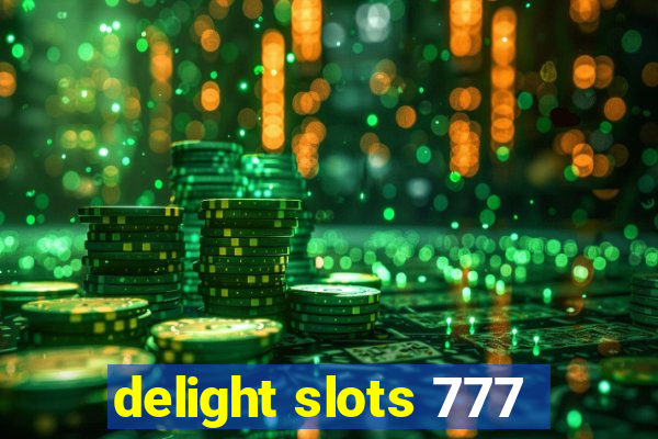 delight slots 777