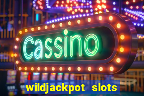 wildjackpot  slots