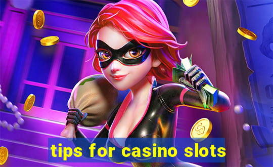 tips for casino slots