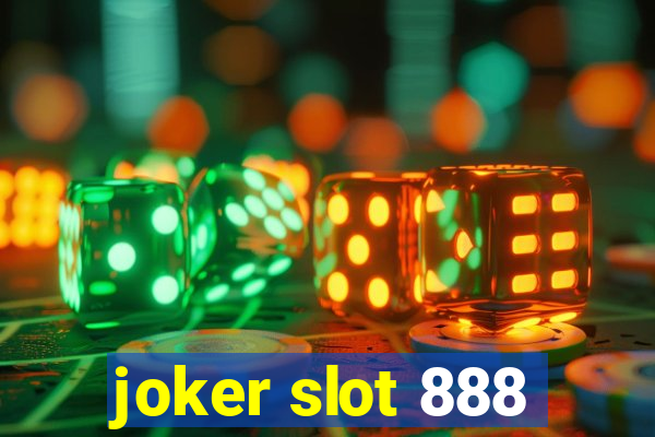 joker slot 888