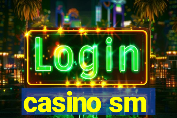 casino sm