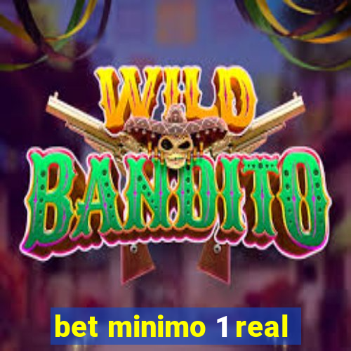 bet minimo 1 real