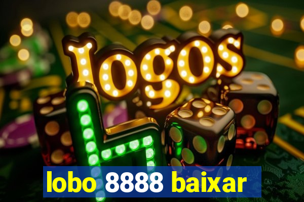 lobo 8888 baixar