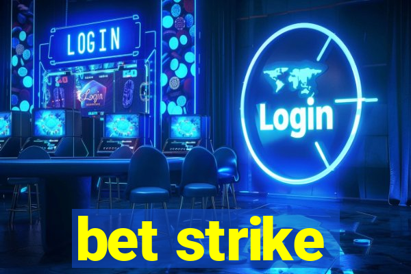 bet strike