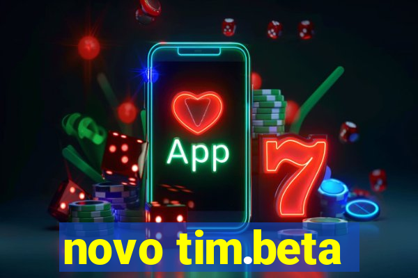 novo tim.beta