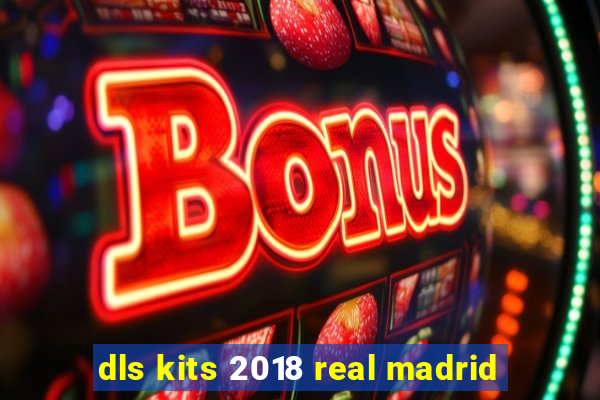 dls kits 2018 real madrid