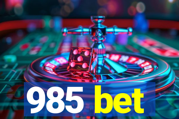 985 bet