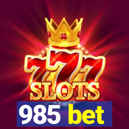 985 bet