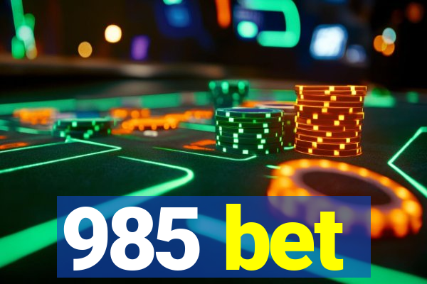 985 bet