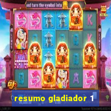 resumo gladiador 1