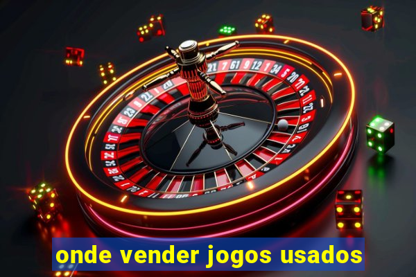 onde vender jogos usados