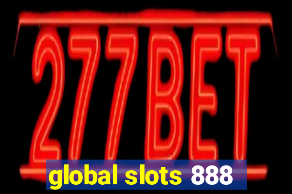 global slots 888