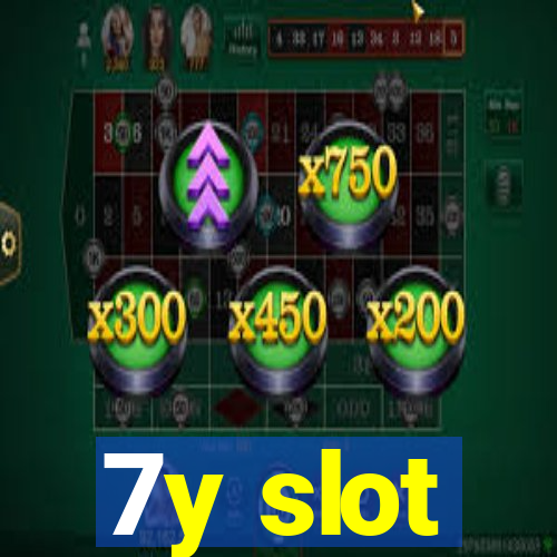 7y slot