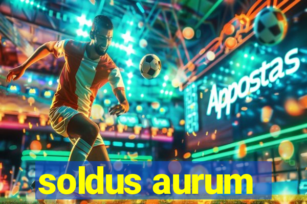 soldus aurum