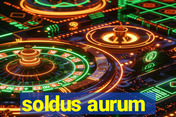 soldus aurum