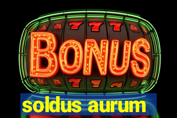 soldus aurum