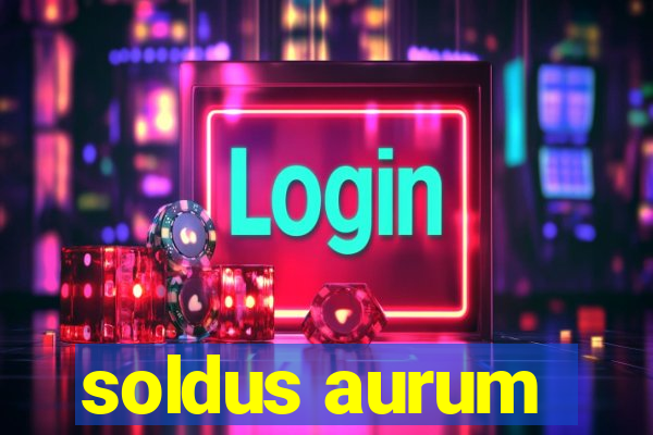 soldus aurum