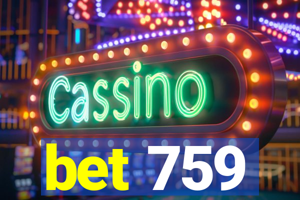 bet 759