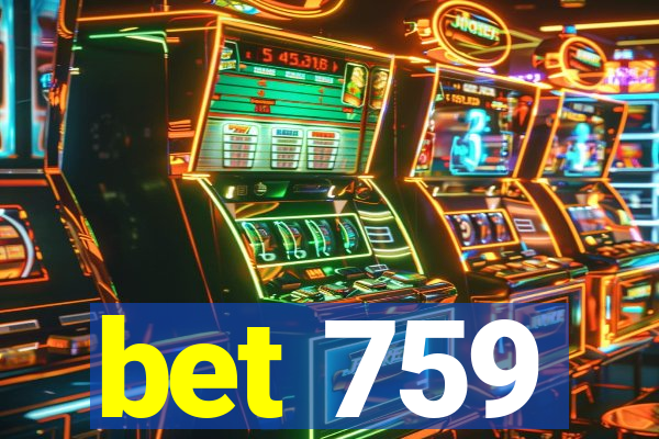 bet 759