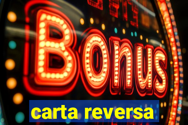 carta reversa