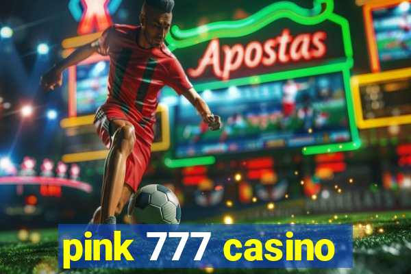 pink 777 casino