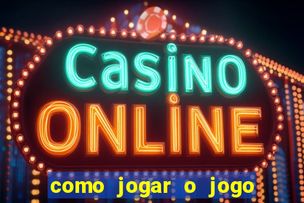 como jogar o jogo do tigrinho e ganhar dinheiro