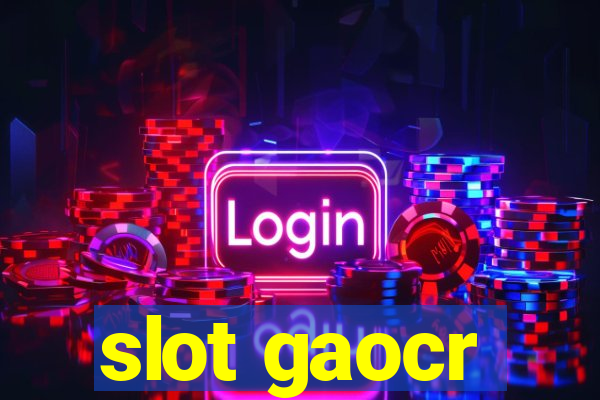 slot gaocr