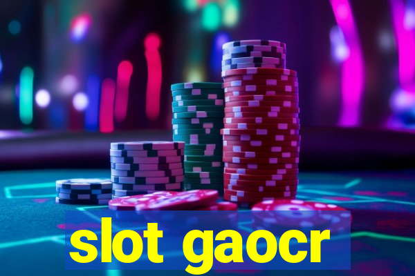 slot gaocr