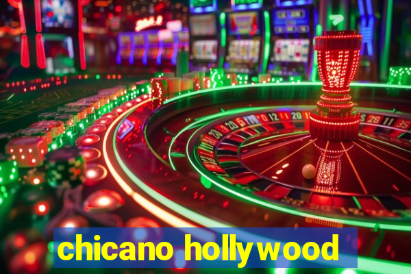 chicano hollywood