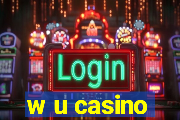 w u casino