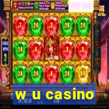 w u casino