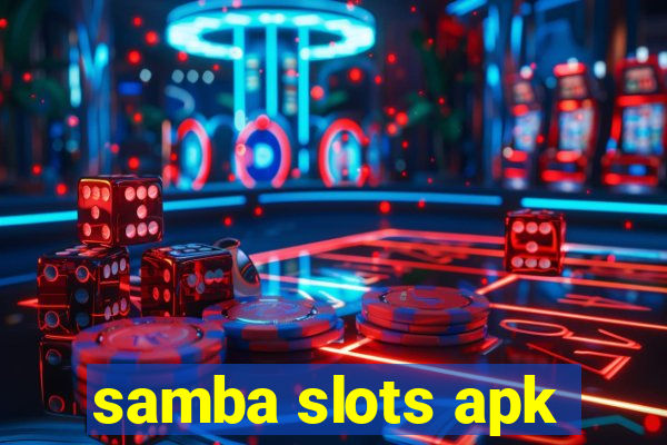 samba slots apk