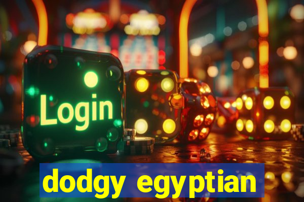 dodgy egyptian