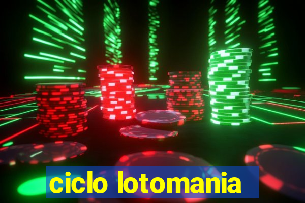 ciclo lotomania