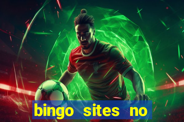 bingo sites no deposit not on gamstop