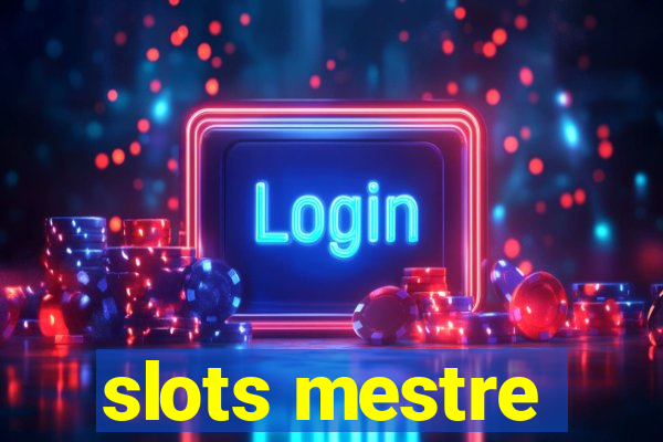 slots mestre