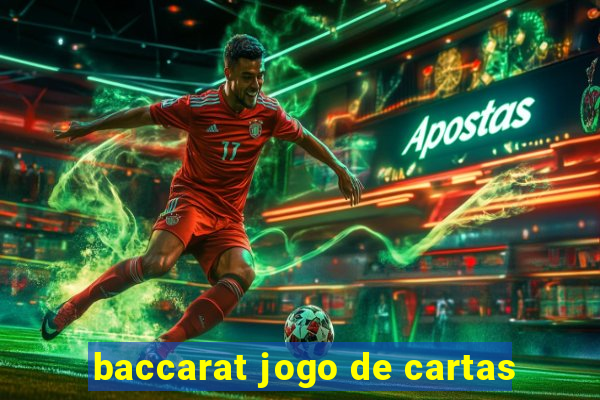 baccarat jogo de cartas