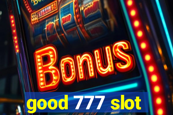 good 777 slot