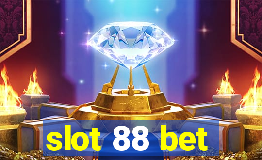 slot 88 bet