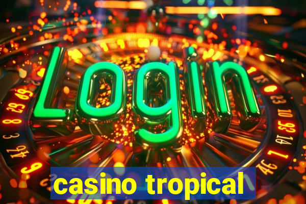 casino tropical