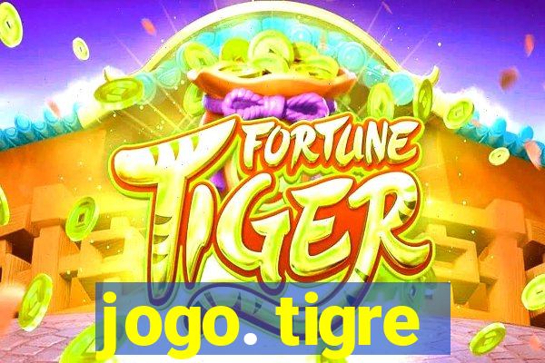 jogo. tigre