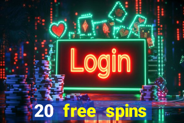 20 free spins casino no deposit