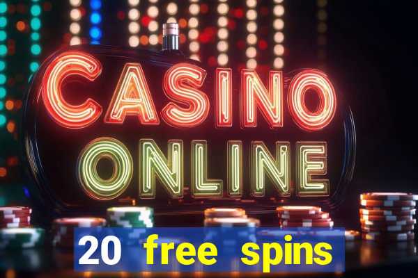 20 free spins casino no deposit