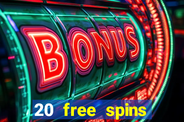 20 free spins casino no deposit