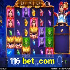 116 bet .com