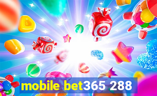 mobile bet365 288