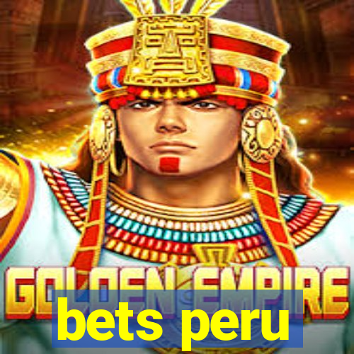 bets peru