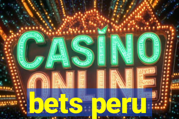 bets peru