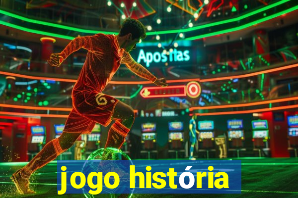 jogo história