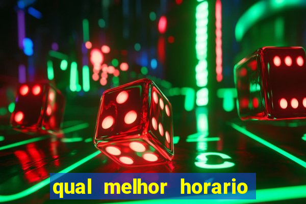 qual melhor horario para jogar fortune ox